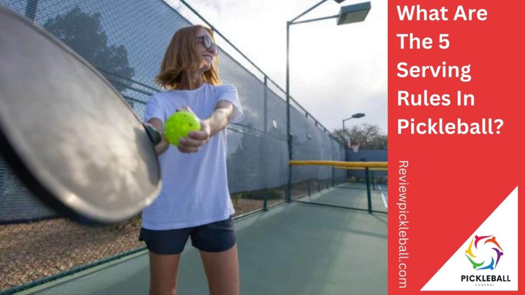 What Are The 5 Serving Rules In Pickleball